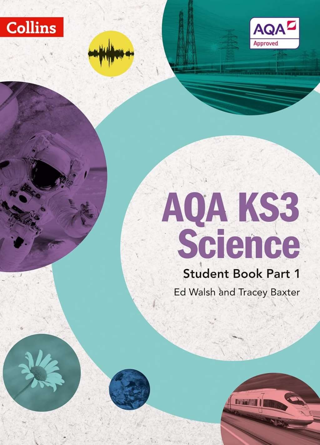 AQA KS3 Science Student Book Part 1 (AQA KS3 Science), Baxter, Tracey,Walsh, Ed,