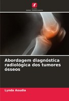 Abordagem DiagnóStica RadiolóGica Dos Tumores óSseos Lynda Aoudia Taschenbuch