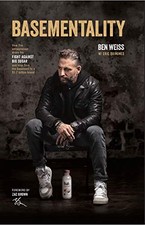 BASEMENTALITY: HOW THIS ENTREPRENEUR DROVE HIS FIGHT By Ben Weiss & Zac Brown