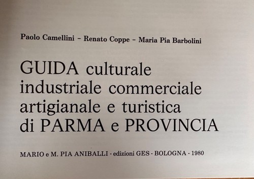 Guide Culturale, Culturale, Industrial Di Parma e, Guide To Parma, Italian Lang - Picture 2 of 7