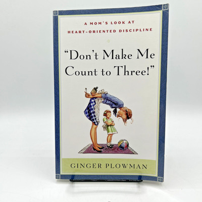 Don't Make Me Count to Three - Paperback By Ginger Hubbard - GOOD