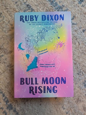 Bull Moon Rising by Ruby Dixon 1st Edition Sprayed Edges (2024, Hardcover)