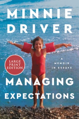Managing Expectations: A Memoir in Essays - Paperback By Driver, Minnie - GOOD