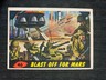 1962 Topps MARS ATTACKS Trading Card #46 Blast Off For Mars