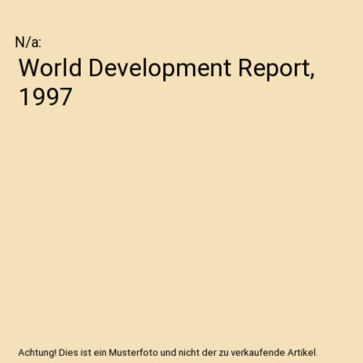 World Development Report, 1997, N/a