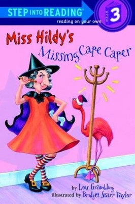 MISS HILDY'S MISSING CAPE CAPER (STEP-INTO-READING, STEP By Lois Grambling VG