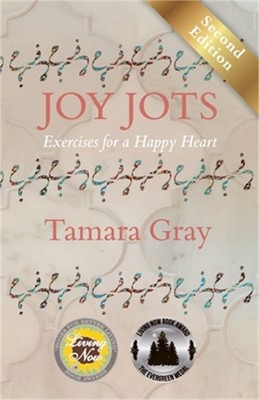 Joy Jots: Exercises for a Happy Heart - Second Edition (Paperback or Softback)