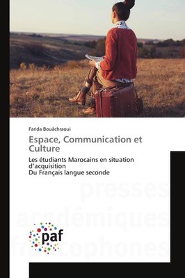 Espace, Communication et Culture Farida Bouâchraoui