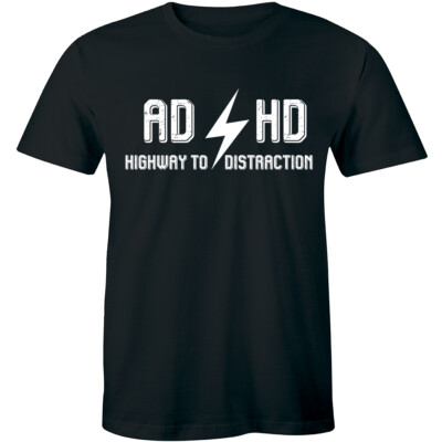 Ad Hd Highway To Distraction Funny Slogan TShirt Cute Music Parody Party Tee Men