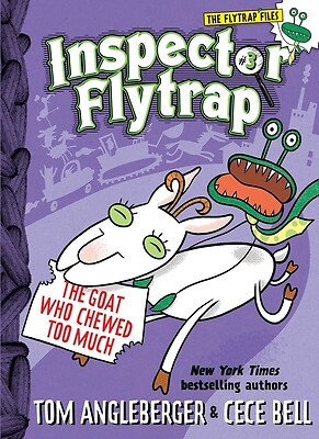 Inspector Flytrap in the Goat Who Chewed Too Much (Inspector Flytrap #3) Anglebe