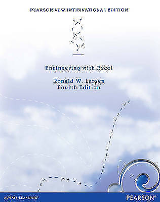 Engineering with Excel: Pearson New International Edition by Larsen, Ronald W.