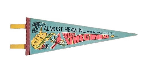 Vintage West Virginia Almost Heaven...Wild, Wonderful Pennant 14.5"