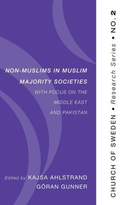 Ahlstrand - Non-Muslims in Muslim Majority Societies - With Focus on t - X555z