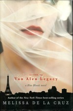 The Van Alen Legacy (Blue Bloods #4), Melissa De La Cruz, HB Very Good