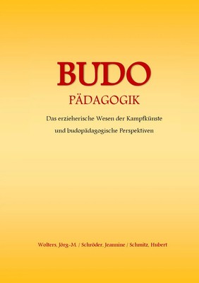 Budo - Pädagogik Jörg-Michael Wolters (u. a.) Taschenbuch 148 S. Deutsch 2014
