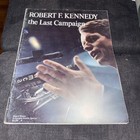 Vintage Robert F Kennedy the Last Campaign Memorial Magazine 1968 RFK — photo 2