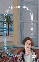 Katherine Mansfield | El Nido De Las Palomas Y Otros Cuentos | Taschenbuch