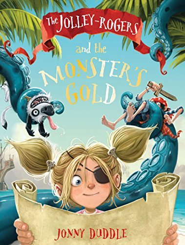 Jolley Roger's and the Monster's Gold (Jonny Duddle)-Jonny Duddle