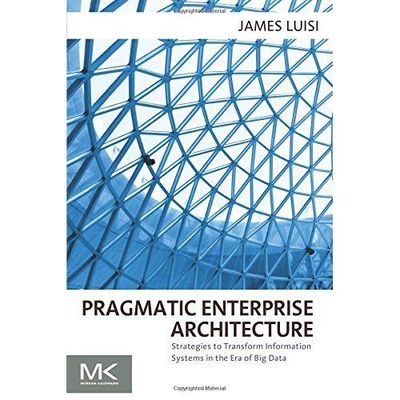 Pragmatic Enterprise Architecture Luisi Taschenbuch Morgan Kaufmann 9780128002056