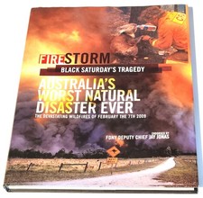 Fire Storm Black Saturday's Tragedy Australia's Bush Fires Book Hardcover