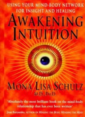 Awakening Intuition By Mona Lisa Schulz