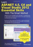 Learn Asp.net 4.5, C And Visual Studio 2012 Essential Skills With The Smart Met Learn Asp.net 4.5, C And Visual Studio 2012 Essential Skills With The Smart Met