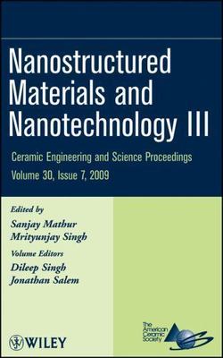 Nanostructured Materials and Nanotechnology III : A Collection of Papers Pres...