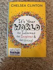 CHELSEA CLINTON HAND SIGNED AUTOGRAPHED BOOK ITS YOUR WORLD — photo 1