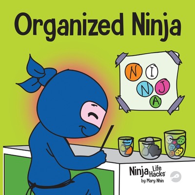 Mary Nhin Organized Ninja: A Children s Book About Organization an (Taschenbuch)