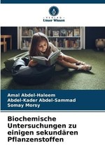Biochemische Untersuchungen zu einigen sekundren Pflanzenstoffen by Amal Abdel-H