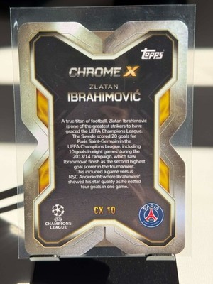 Zlatan Ibrahimovic Chrome X CX10 Topps Match Attax PSG UCL