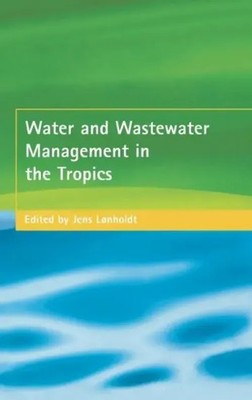 Lonholdt | Water and Wastewater Management in the Tropics | Buch | Englisch