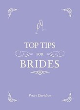 Top Tips For Brides: From planning and invites to dresses and shoes, the complet