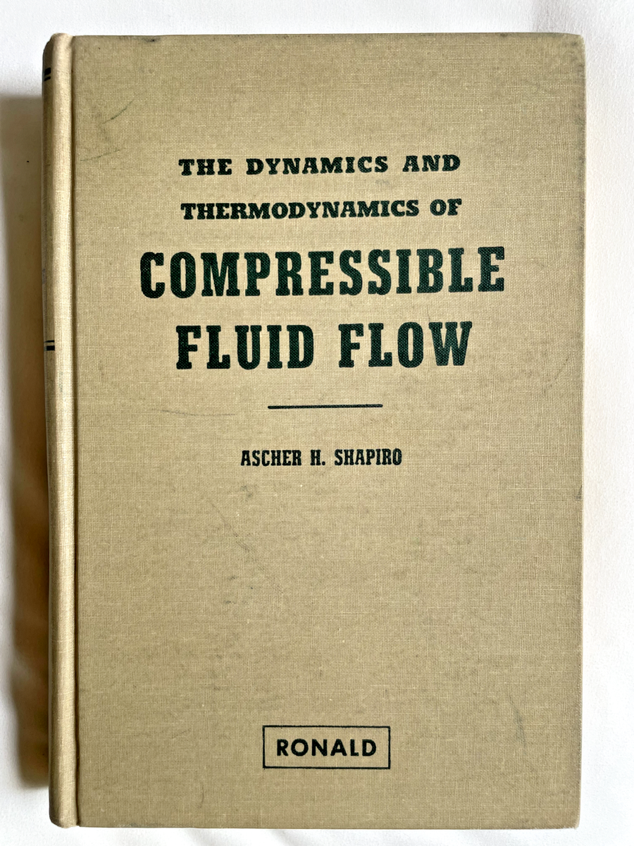 compressible fluid flow,  A.H.Shapiro著 Dynamics & Thermodynamics of Compressible Fluid Flow by