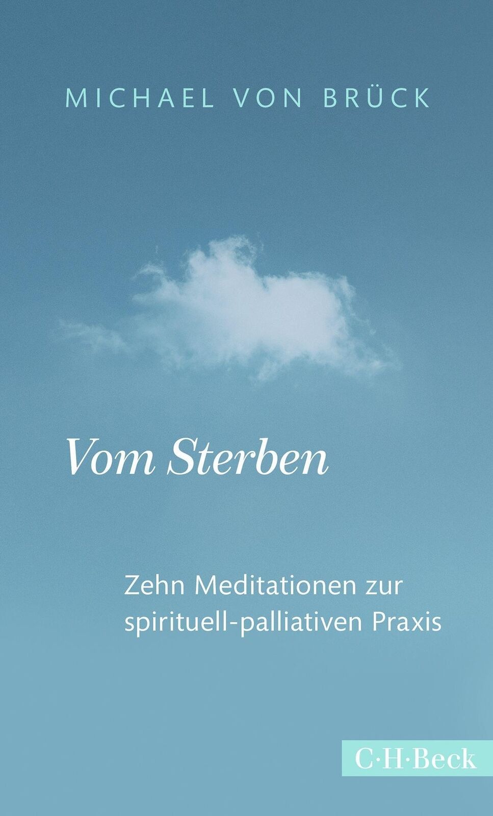 Thumbnail - Vom Sterben Zehn Meditationen Zur Spirituell-palliativen Praxis Brück