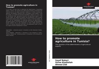 How To Promote Agriculture In Tunisia? Sayef Bakari (U. A.) Taschenbuch Englisch