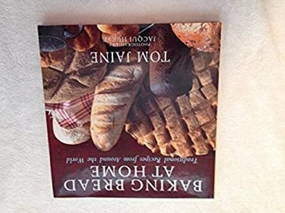 Baking Bread at Home : Traditional Recipes from Around the World