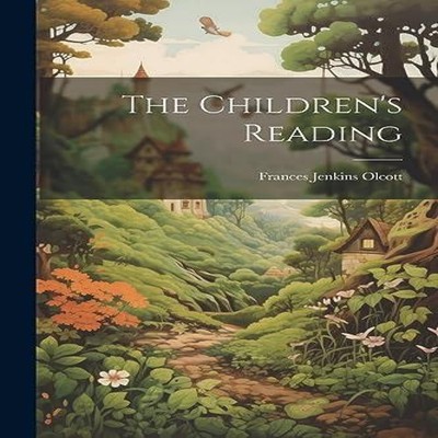 The Children's Reading Frances Jenkins Olcott Paperback Creative