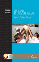 Les Jeunes Et La Nature Humaine : L'esprit De La MéThode | Brice Ernest Ouinsou