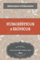 Bernardo GuimarãEs | HumoríSticos E IrôNicos | Taschenbuch | Portugiesisch