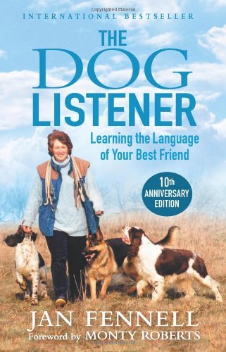 The Dog Listener By Jan Fennell, Monty Roberts