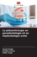 La PiéZochirurgie En Parodontologie Et En Implantologie Orale Sonali Singh