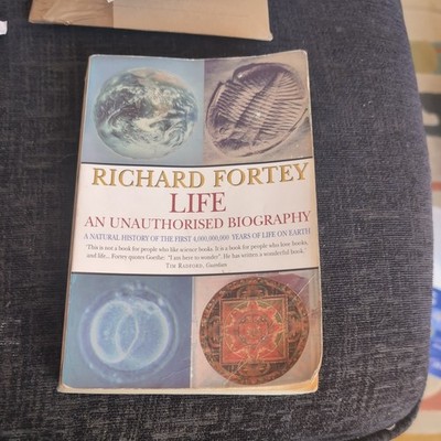 Life: an Unauthorized Biography by Richard Fortey (Trade Paperback)