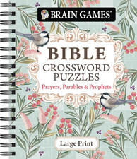 Brain Games - Bible Crossword Puzzles: Prayers, Parables  Prophets - Large Prin