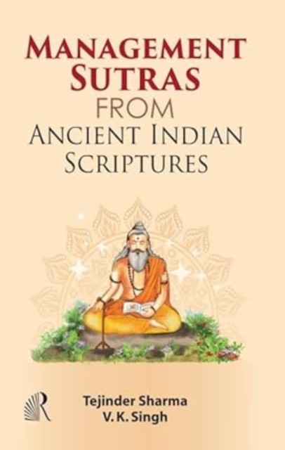 Management Sutras from Ancient Indian Scriptures Edition1st edition HARDBACK