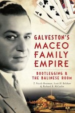 Galveston's Maceo Family Empire: Bootlegging & the Balinese Room (True Crime), M