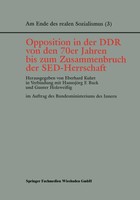 Eberhard Kuhrt (U. A.) | Opposition In Der Ddr Von Den 70Er Jahren Bis Zum...