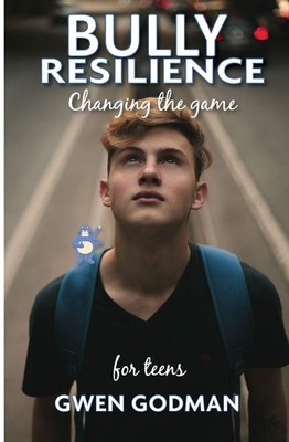 Gwen Godman Bully Resilience - Changing the game (Taschenbuch)