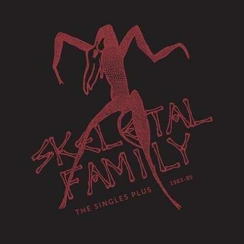 Skeleton Family - The Singles Plus 1983-85 (RSD) [Новый виниловый альбом]