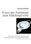 Thumbnail - Wenn Der Nachttopf Zum Milchtopf Wird | Buch | 9783839173695